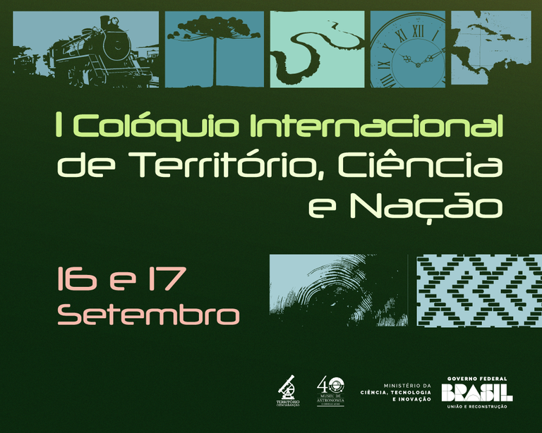 MAST sedia evento do Território, Ciência e Nação em setembro