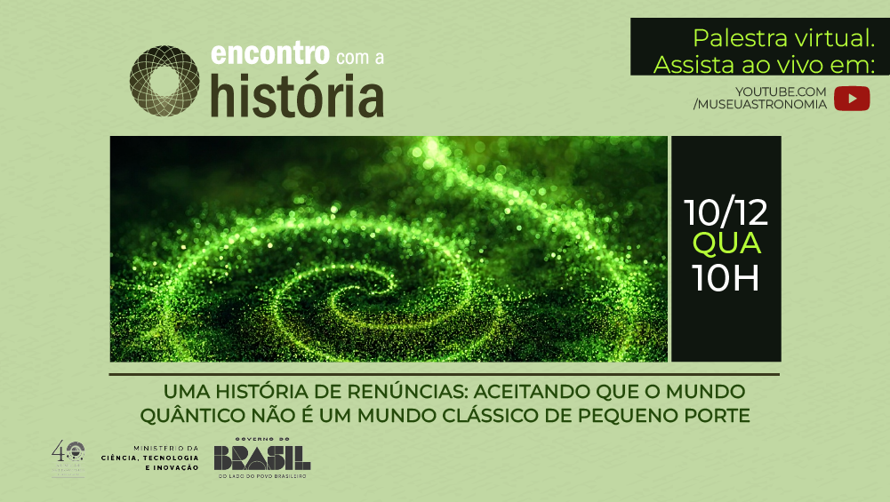 Mecânica Quântica será tema do último Encontro com a História de 2025