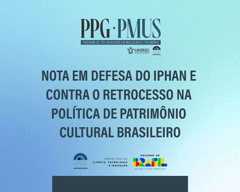 PPG-PMUS defende a permanência do IPHAN e se posiciona contra retrocessos na política de patrimônio cultural brasileiro