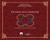 Capa Um Álbum para o Imperador: A Comissão Científica do Pacífico e o Brasil
