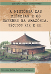 a_historia_das_ciencias_e_os_saberes_na_amazonia.jpg