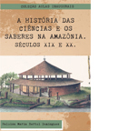 a_historia_das_ciencias_e_os_saberes_na_amazonia.jpg