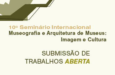 10º Seminário Internacional de Museografia e Arquitetura de Museus