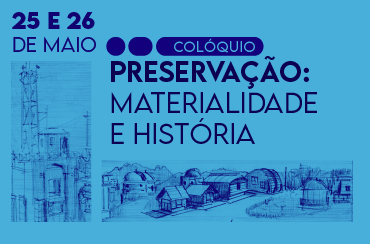 MAST promove Colóquio com o tema Preservação: materialidade e história