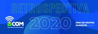 Retrospectiva 2020 mostra os avanços do Ministério das Comunicações