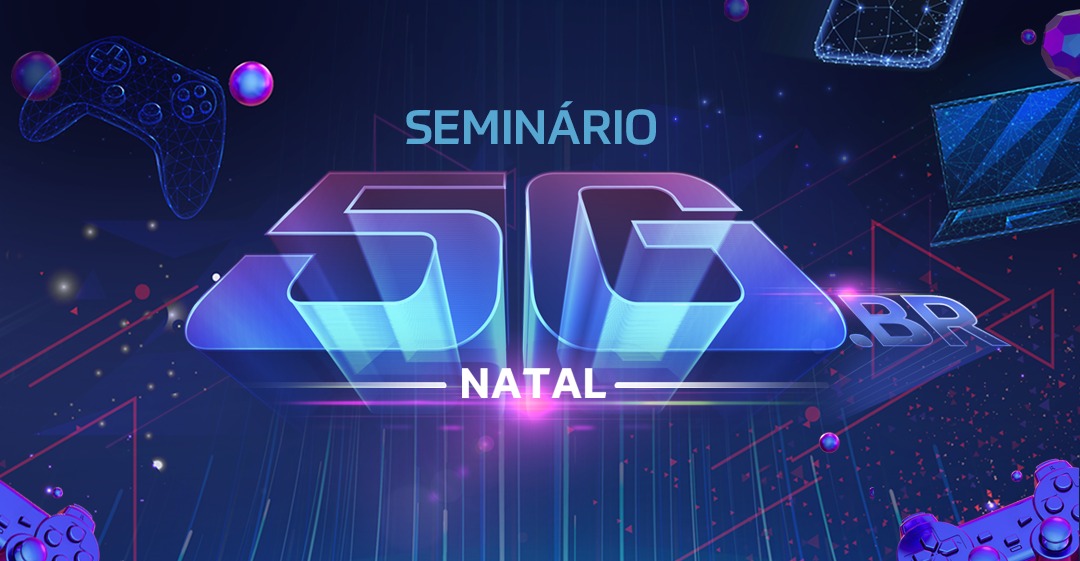 Natal (RN) sedia debate sobre impactos do 5G no mercado de games e nas profissões do futuro