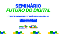 Seminário “Futuro Digital” marca nova fase da Estratégia E-Digital e encerra consulta pública nesta quarta (8)
