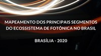 ESTUDO MAPEOU OS PRINCIPAIS SEGMENTOS DO ECOSSISTEMA DE FOTÔNICA NO BRASIL