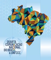 PROJETO QUARTA COMUNICAÇÃO NACIONAL DO BRASIL FORTALECE AÇÕES VOLTADAS AO CLIMA