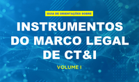 MCTI lança dois guias de apoio à utilização do Marco Legal de Ciência, Tecnologia e Inovação