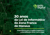 Polo Digital de Manaus lança e-book sobre a lei da Informática na região amazônica