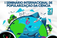Debate sobre popularização da ciência integra programação da Semana Nacional de Ciência e Tecnologia