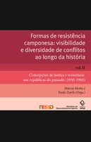 Formas de resistência camponesa visibilidade e diversidade de conflitos ao longo da história – Concepções de justiça e resistência nas repúblicas do passado (1930-1960) Vol. II.jpg