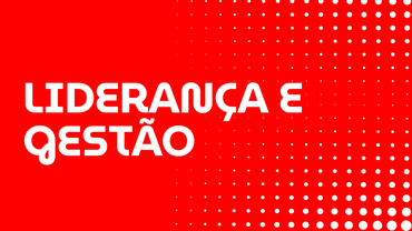 Liderança e Gestão