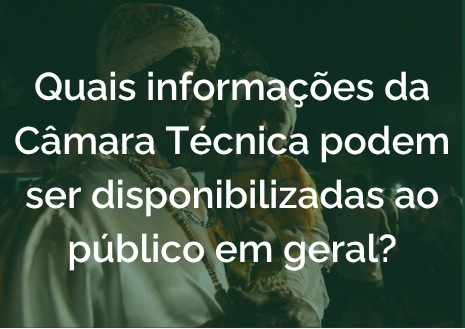 Quais informações da Camara técnica podem ser disponibilizadas ao público em geral?