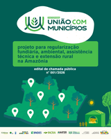 Anater lança edital para regularizar áreas e apoiar a produção em 7,3 unidades da Agricultura Familiar na Amazônia Legal