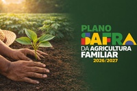 MDA abre consulta pública para o Plano Safra da Agricultura Familiar 2026/2027