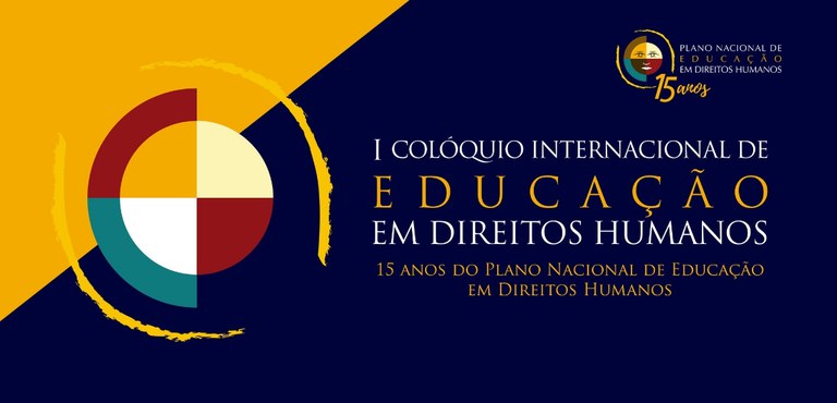 Ministério realiza o I Colóquio Internacional de Educação em Direitos Humanos