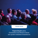 Quatro estados receberão capacitação para conselhos da pessoa idosa