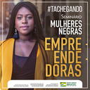 Ministério realiza evento sobre mulheres negras empreendedoras