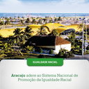Aracaju adere ao Sistema Nacional de Promoção da Igualdade Racial