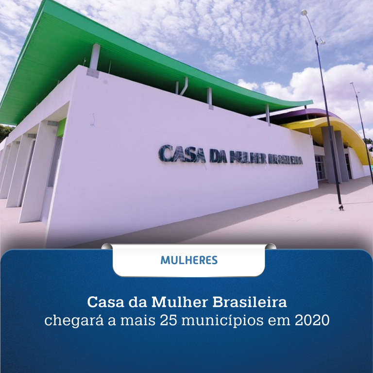 Casa da Mulher Brasileira chegará a mais 25 municípios em 2020