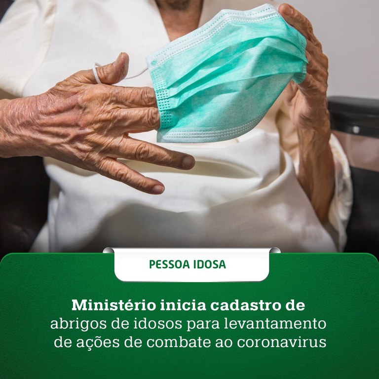 Ministério inicia cadastro de abrigos de idosos para levantamento de ações de combate ao coronavirus