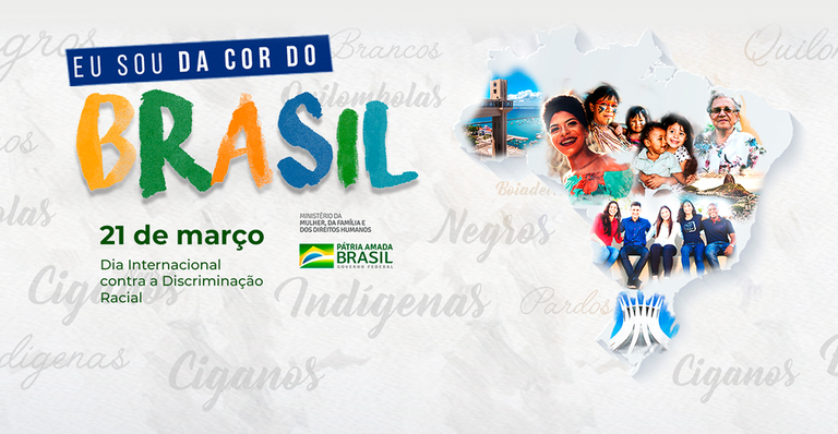 Para celebrar o Dia Internacional contra a Discriminação Racial, ministério lança a campanha “Eu sou a cor do Brasil”