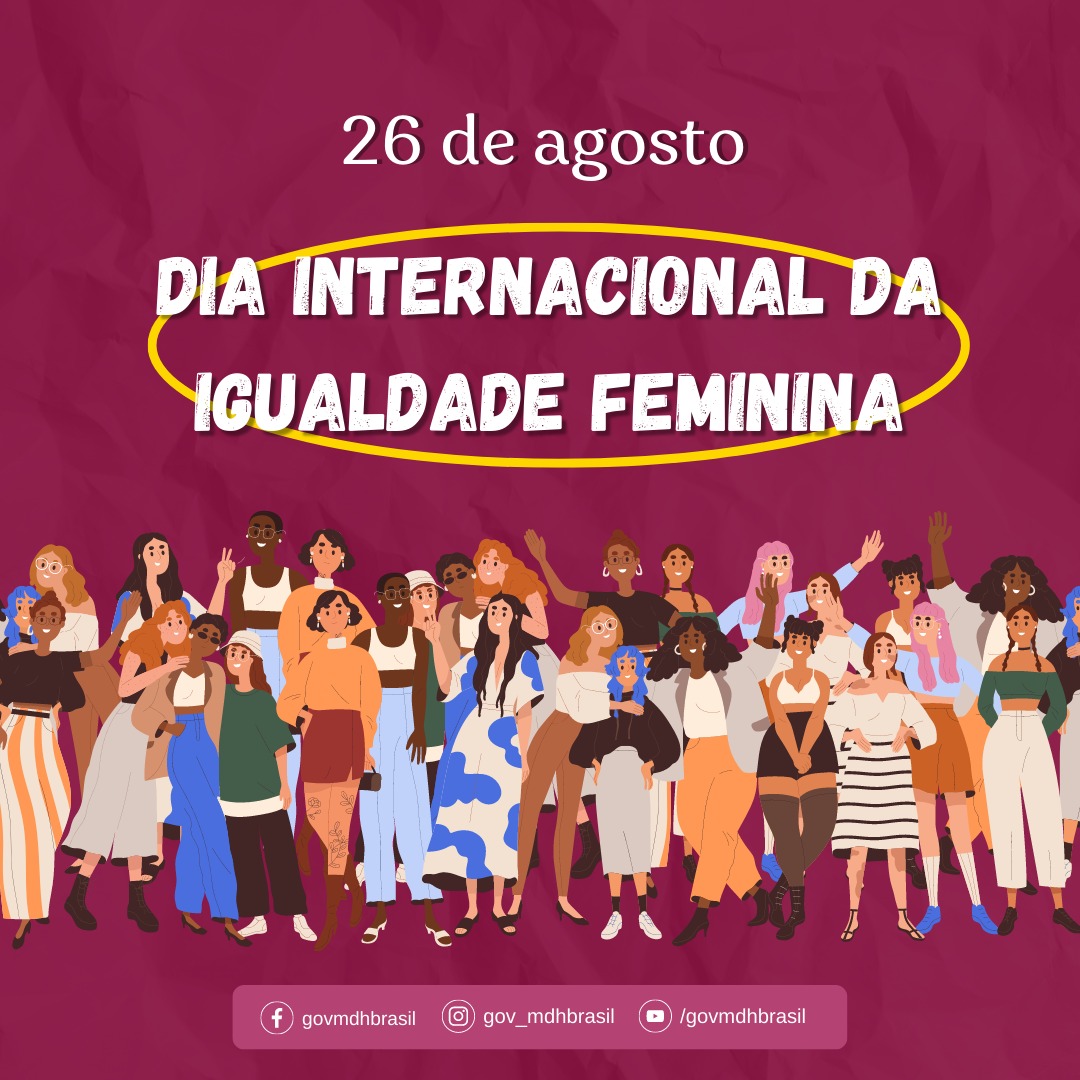 26 de agosto é o Dia Internacional da Igualdade Feminina — Tribunal de  Justiça do Distrito Federal e dos Territórios