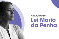 Jornada Lei Maria da Penha destaca avanços e perspectivas no  combate à violência contra mulheres