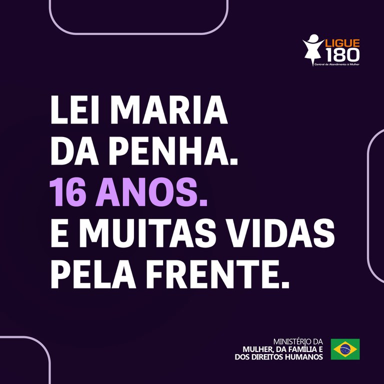 Lei Maria da Penha completa 16 anos e muda realidades de mulheres em situação de violência no país