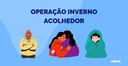 MDHC lança nesta sexta (7) Operação Inverno Acolhedor em Curitiba