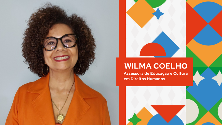 Wilma Coelho assume chefia da Assessoria de Educação e Cultura em Direitos Humanos do MDHC