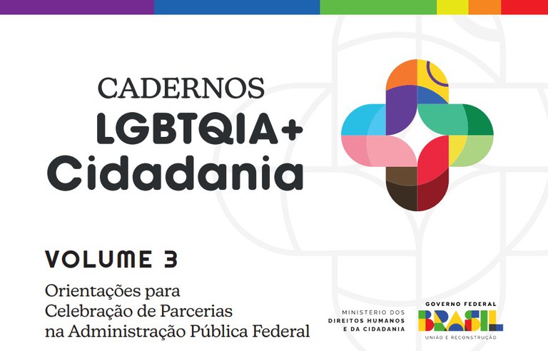 Governo Federal lança caderno com orientações para parcerias em defesa dos direitos LGBTQIA+