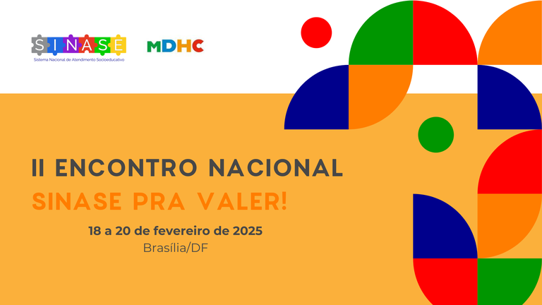 Abertas as inscrições para o Encontro Nacional “Sinase Pra Valer!”