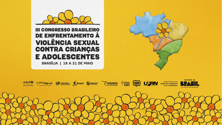 MDHC e parceiros promovem o III Congresso Brasileiro de Enfrentamento à Violência Sexual contra Crianças e Adolescentes