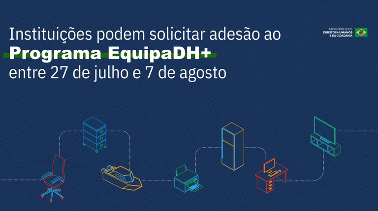 Instituições podem solicitar adesão ao Programa EquipaDH+ entre 27 de julho e 7 de agosto