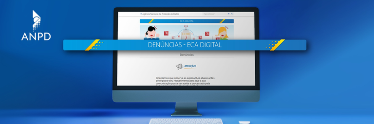 Canal de denúncias sobre descumprimento do ECA Digital é lançado pela Autoridade Nacional de Proteção de Dados