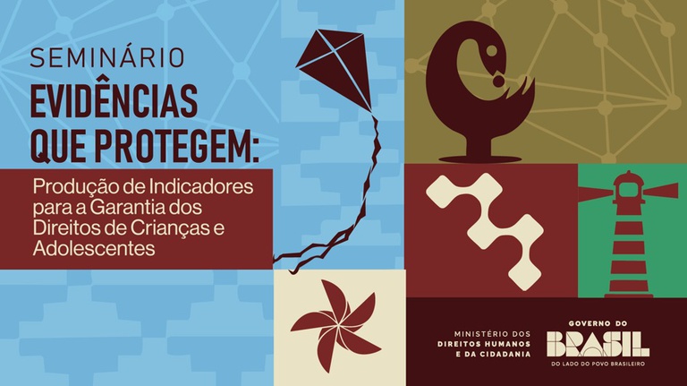 Seminário “Evidências que Protegem” debate produção de indicadores e diagnósticos para fortalecer a garantia dos direitos de crianças e adolescentes