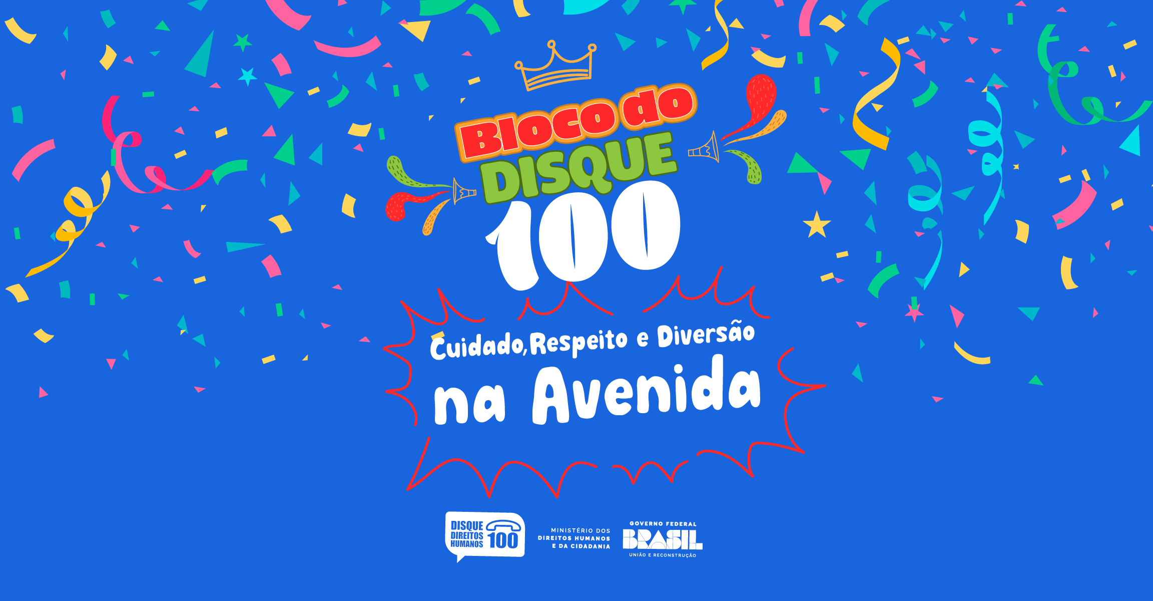 Bloco do Disque 100: Cuidado, Respeito e Diversão na avenida