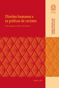 Compondo série de títulos de interesse legislativo, publicação fomenta debate sobre racismo institucional 