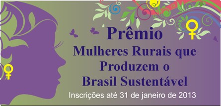 Prêmio Mulheres Rurais que produzem o brasil sustentável