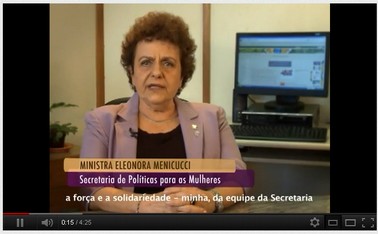 Vídeo - Pronunciamento da Ministra Eleonora Menicucci no dia Internacional da Mulher