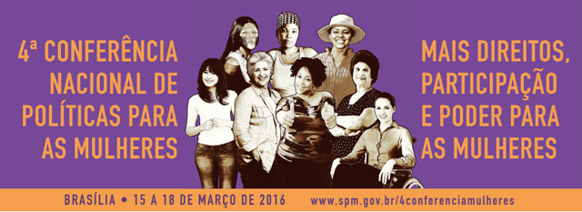 Comissão Organizadora da 4ª Conferência Nacional de Políticas para as Mulheres