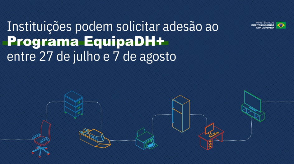 Instituições podem solicitar adesão ao Programa EquipaDH+ entre 27 de julho e 7 de agosto