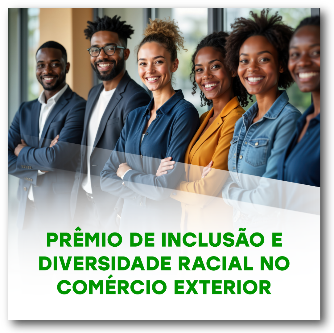 Prêmio de Inclusão e Diversidade Racial no Comércio Exterior,