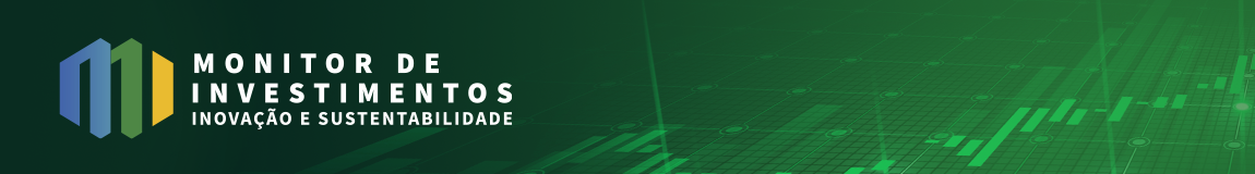 Monitor de Investimentos - Inovação e Sustentabilidade