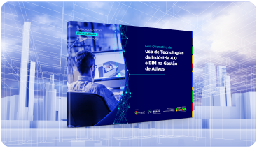 Guia de Aplicação BIM e IoT Uso de Tecnologias da Indústria 4.0 e BIM na Gestão de Ativos - Meta Estimular o Desenvolvimento e Aplicação de Novas Tecnologias Relacionadas ao BIM