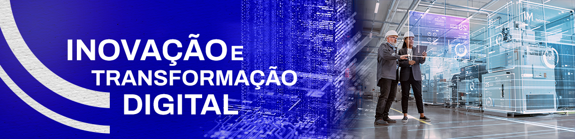 Banner com o título da seção: Inovação e Transformação Digital. O banner é azul e possui uma imagem de duas pessoas no contexto industrial