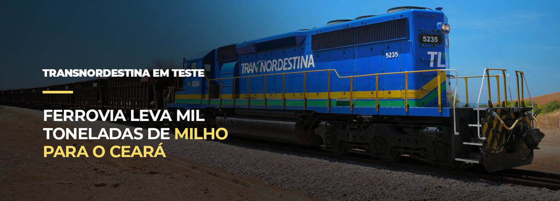 Ferrovia leva mil toneladas de milho para o Ceará